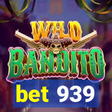 bet 939